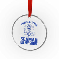 I Have Seaman On My Shirt Crystal Glass Ornament Funny Sarcastic Adult Humor - Wonder Print Shop