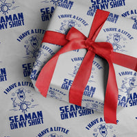 I Have Seaman On My Shirt Wrapping Paper Roll Funny Sarcastic Adult Humor - Wonder Print Shop