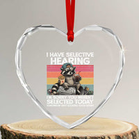 I Have Selective Hearing You were Not Selected Heart Crystal Glass Ornament Funny Sarcastic Saying Father's Day