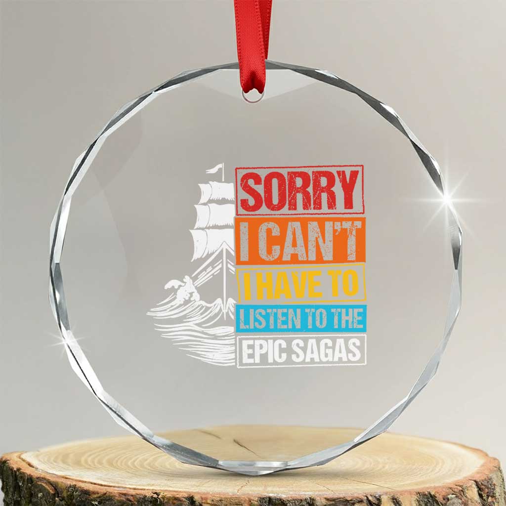 I Have To Listen To The Epic Sagas Odysseus Ship Retro Crystal Glass Ornament Funny Odyssey Greek Mythology Lover