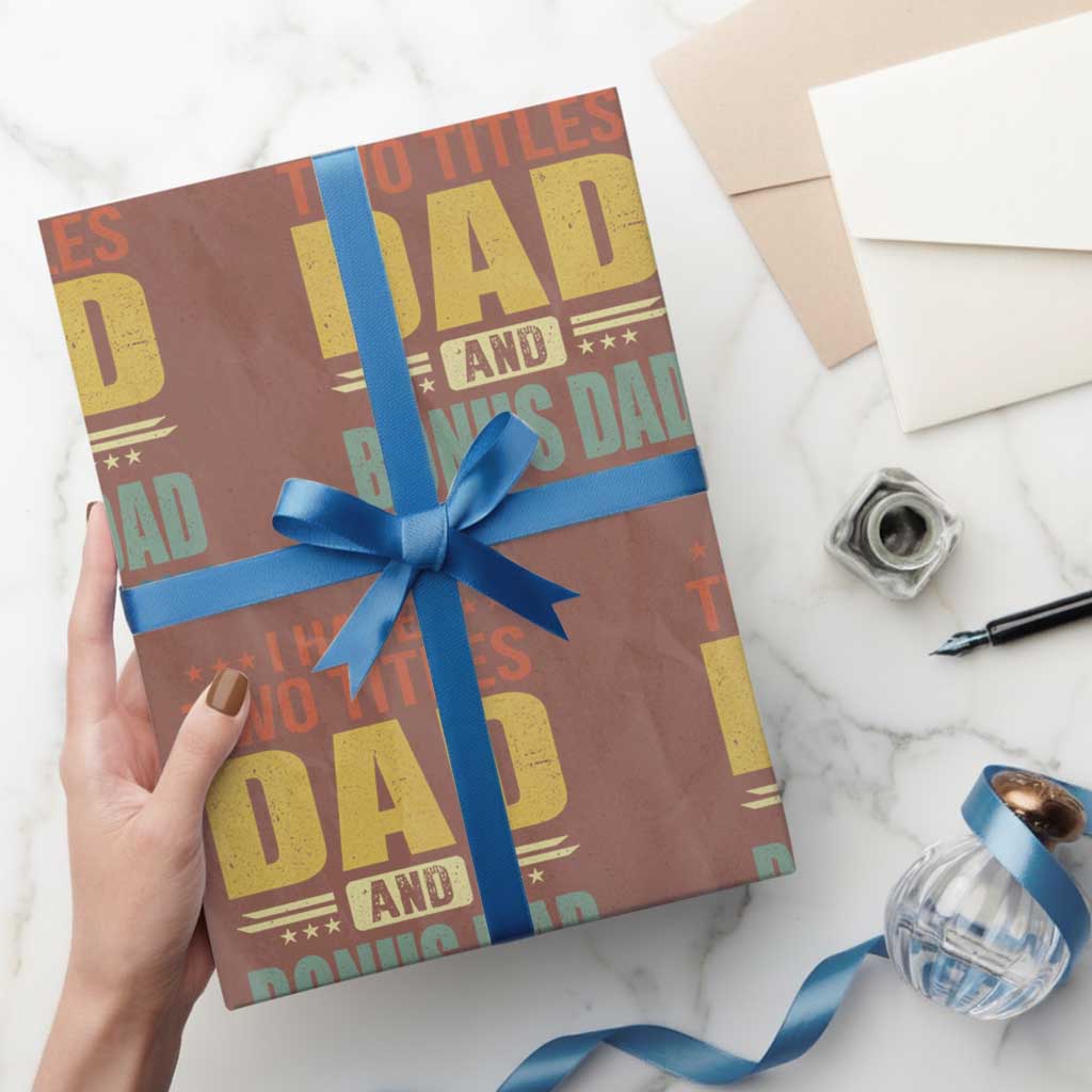 I Have Two Titles Dad And Bonus Dad I Rock Them Both Wrapping Paper Roll Father's Day Gift