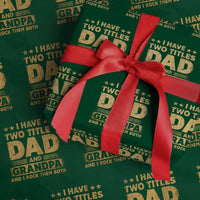 I Have Two Titles Dad And Grandpa I Rock Them Both Wrapping Paper Roll Vintage Father's Day Gift