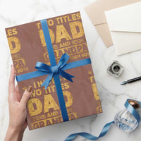 I Have Two Titles Dad And Grandpa I Rock Them Both Wrapping Paper Roll Vintage Father's Day Gift