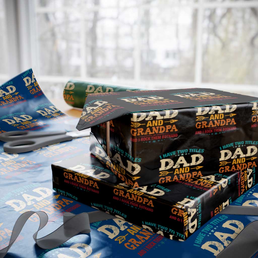 I Have Two Titles Dad And Grandpa Wrapping Paper Roll Retro Father's Day Grandpa Gift - Wonder Print Shop