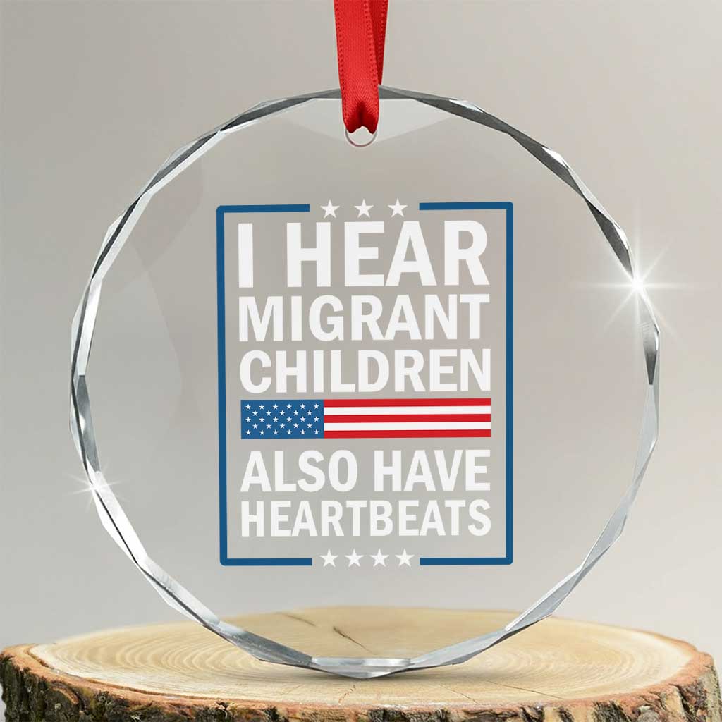 I Hear Migrant Children Also Have Heartbeats Crystal Glass Ornament Patriotic American Flag Human Rights