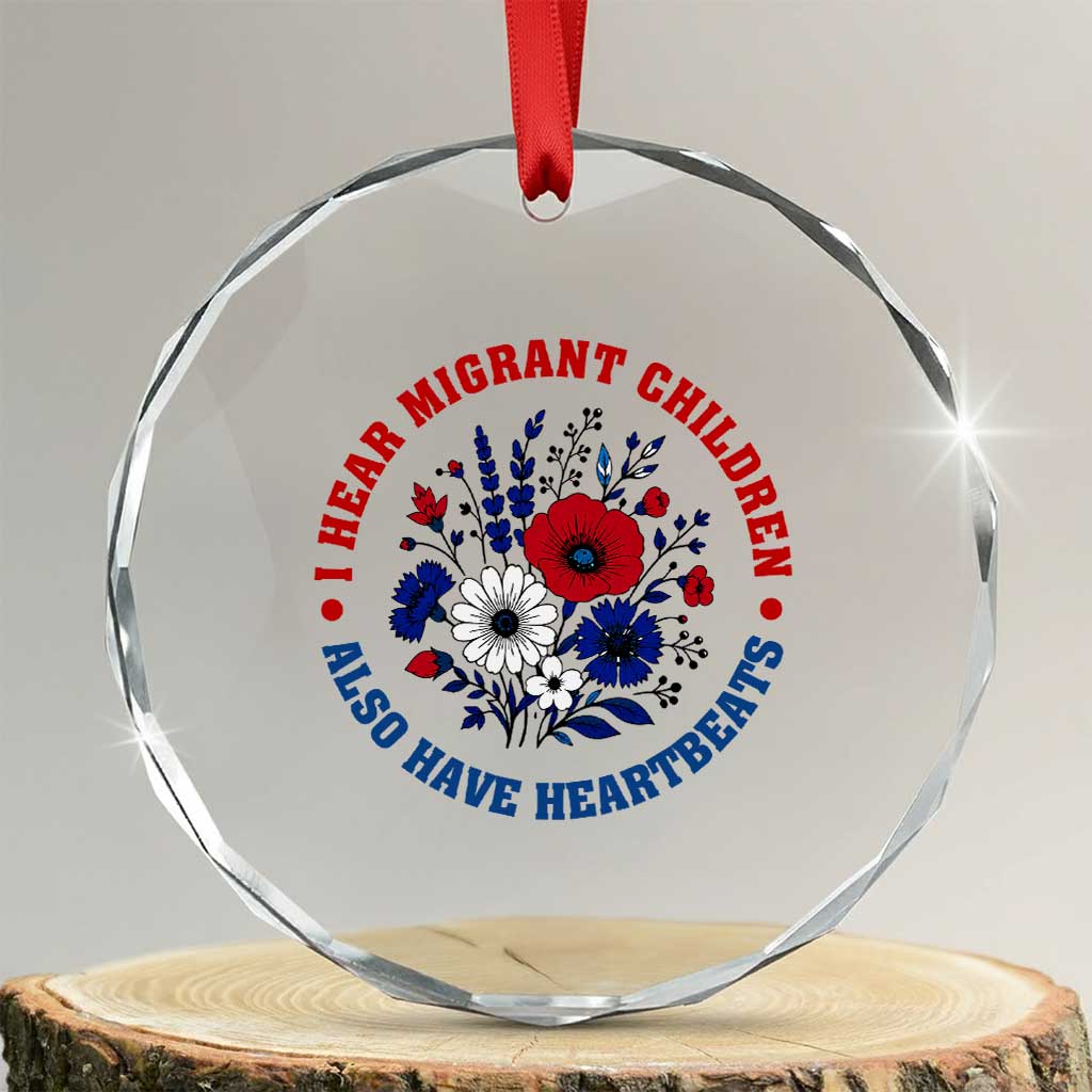 I Hear Migrant Children Also Have Heartbeats Crystal Glass Ornament Patriotic Red White Blue Floral Human Rights