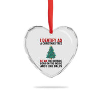 I Identify as a Christmas Tree Heart Crystal Glass Ornament Funny Lit and Dead Inside Holiday Humor - Wonder Print Shop