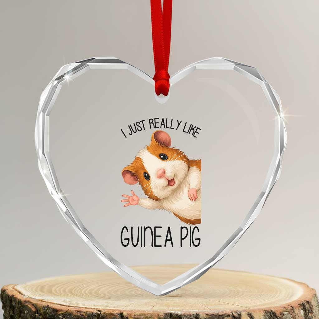 I Just Really Like Guinea Pigs Heart Crystal Glass Ornament Funny Cavy Lover - Wonder Print Shop