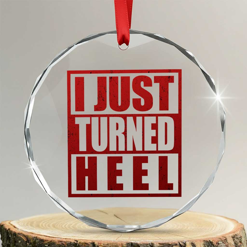 I Just Turned Heel Crystal Glass Ornament Pro Wrestling Retro Distressed - Wonder Print Shop
