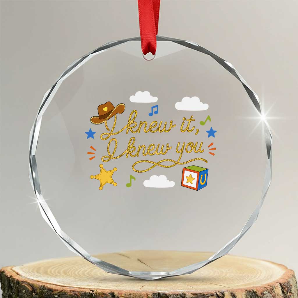 I Knew It I Knew You Funny Western Cowgirl Retro Crystal Glass Ornament Whimsical Nostalgic Western Graphic
