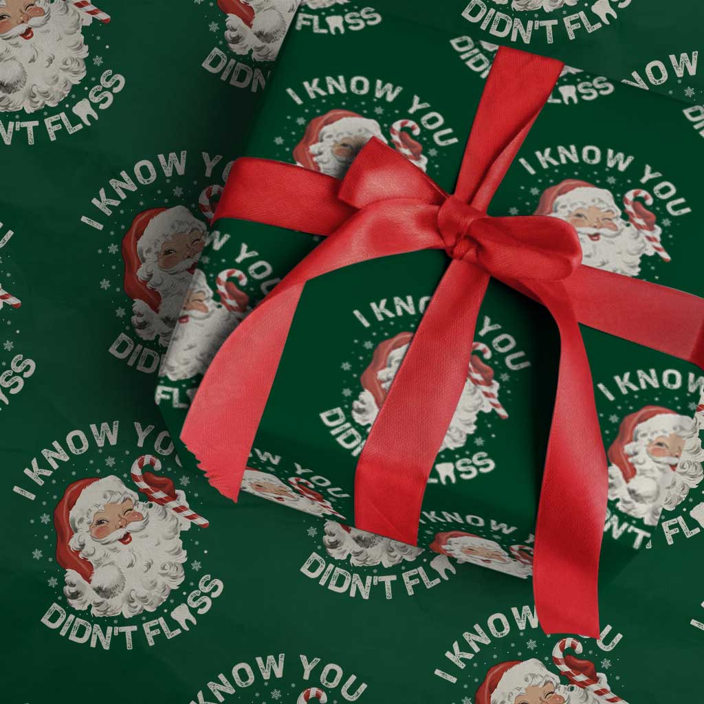 I Know You Didnt Floss Wrapping Paper Roll Funny Dentist Christmas Santa Dental Hygiene - Wonder Print Shop