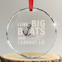 I Like Big Boats And I Cannot Lie Crystal Glass Ornament Funny Boating Cruise Ship