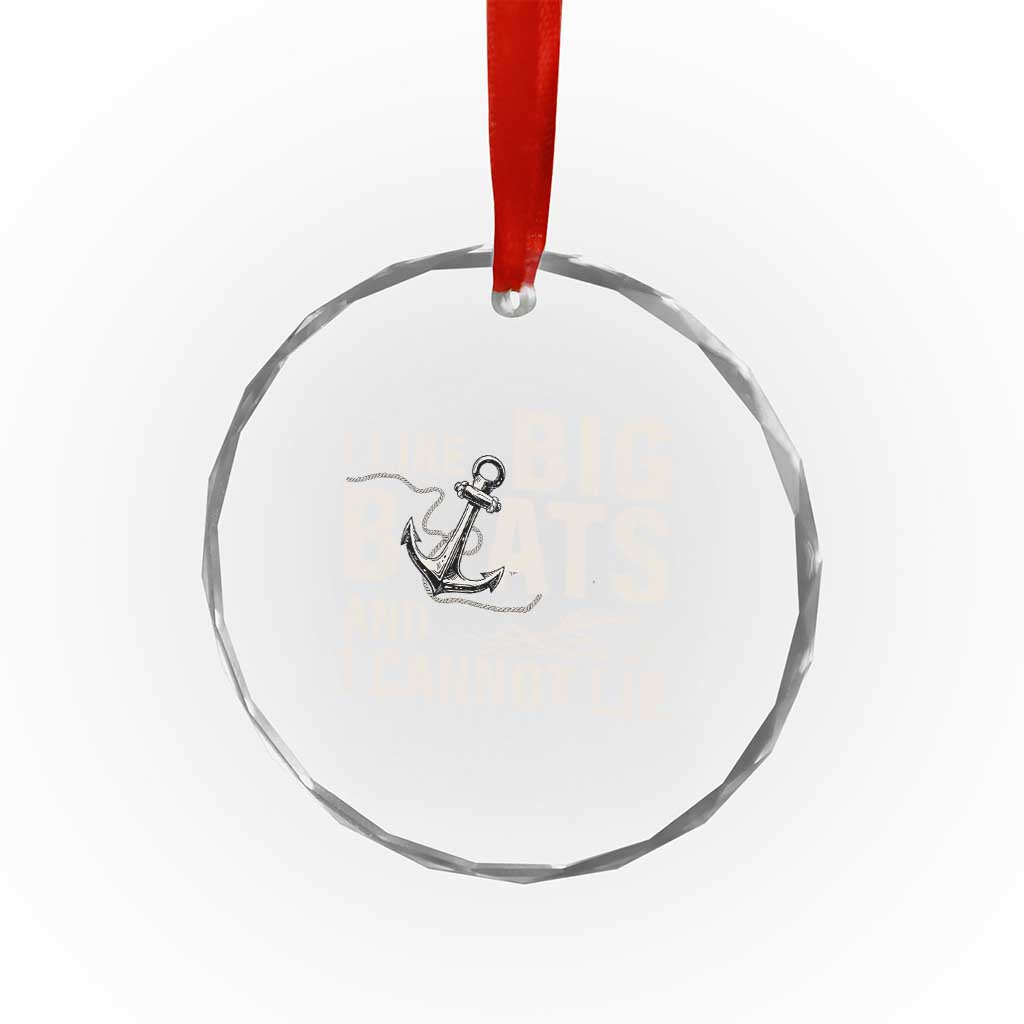 I Like Big Boats And I Cannot Lie Crystal Glass Ornament Funny Boating Cruise Ship