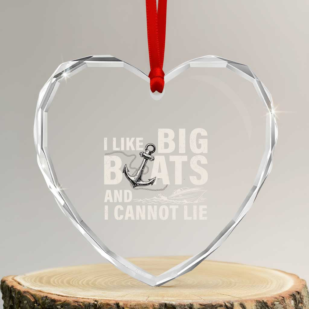 I Like Big Boats And I Cannot Lie Heart Crystal Glass Ornament Funny Boating Cruise Ship