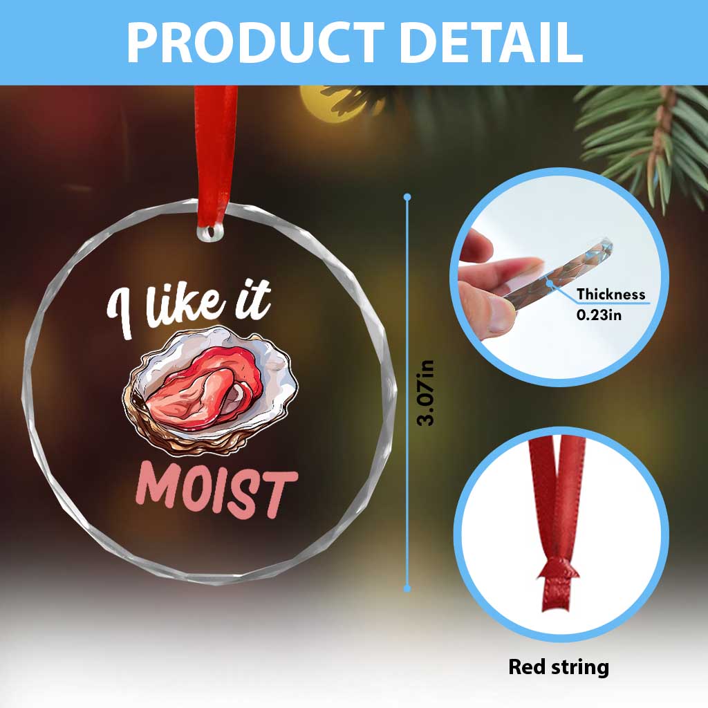 I Like It Moist Oyster Funny Offensive Crystal Glass Ornament Inappropriate Adult Humor - Wonder Print Shop