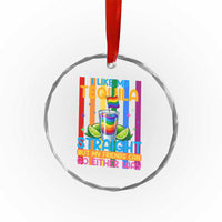 I Like My Tequila Straight But My Friends Go Either Way Crystal Glass Ornament Funny LGBTQ Drinking