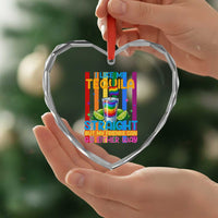 I Like My Tequila Straight But My Friends Go Either Way Heart Crystal Glass Ornament Funny LGBTQ Drinking