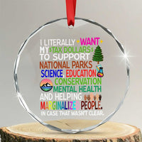 I Literally Want My Tax Dollars To Support National Park Crystal Glass Ornament - Wonder Print Shop