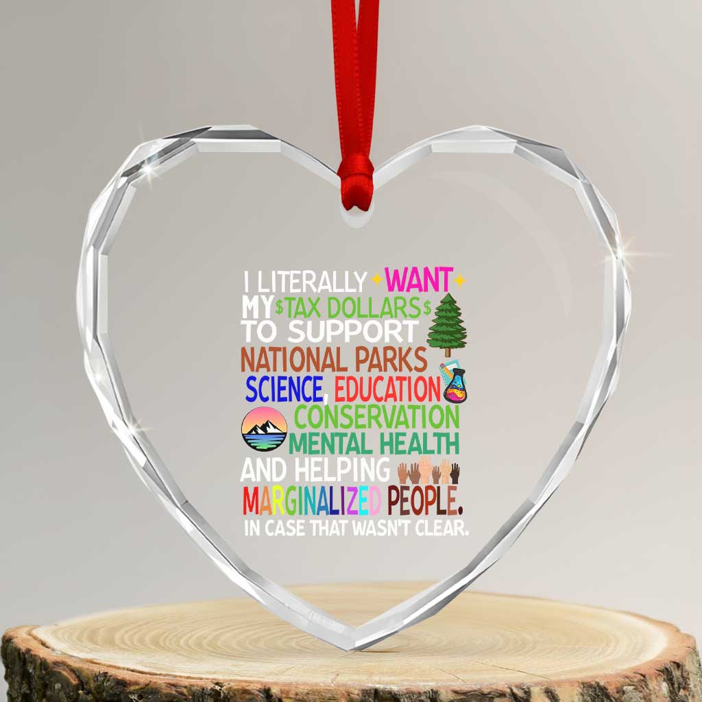 I Literally Want My Tax Dollars To Support National Park Heart Crystal Glass Ornament - Wonder Print Shop