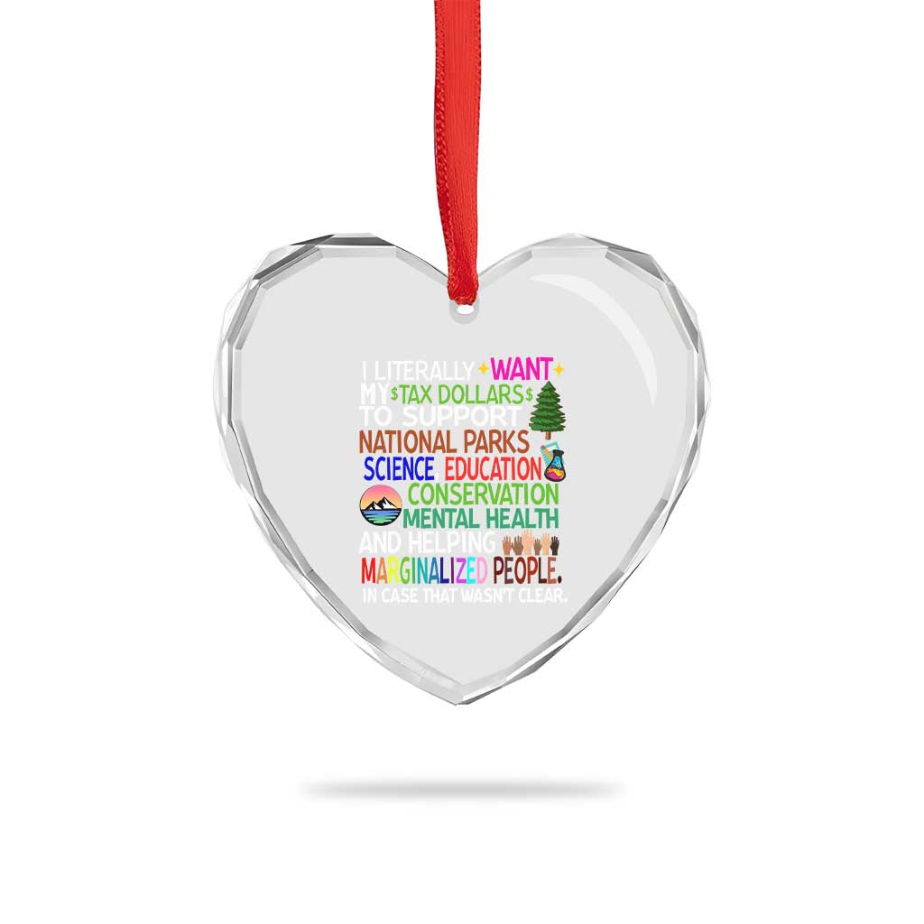 I Literally Want My Tax Dollars To Support National Park Heart Crystal Glass Ornament - Wonder Print Shop