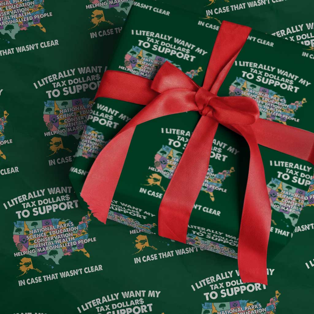 I Literally Want My Tax Dollars To Support National Parks Wrapping Paper Roll In Case That Wasn't Clear Vintage American Map - Wonder Print Shop