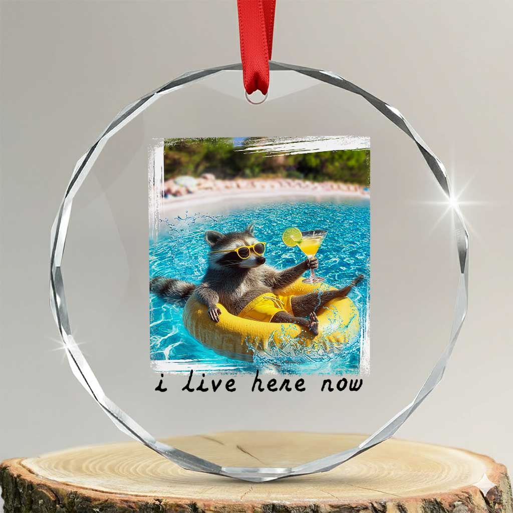 I Live Here Now Raccoon Crystal Glass Ornament Funny Summer Vacation Meme