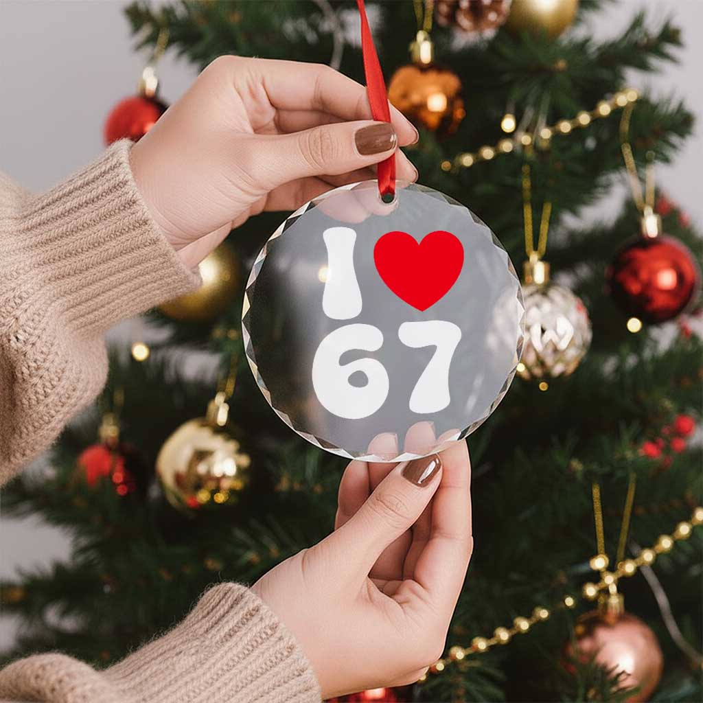 I Love 67 Crystal Glass Ornament 67th Birthday Six Seven Funny Gen Alpha Slang Saying - Wonder Print Shop