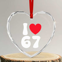 I Love 67 Heart Crystal Glass Ornament 67th Birthday Six Seven Funny Gen Alpha Slang Saying - Wonder Print Shop