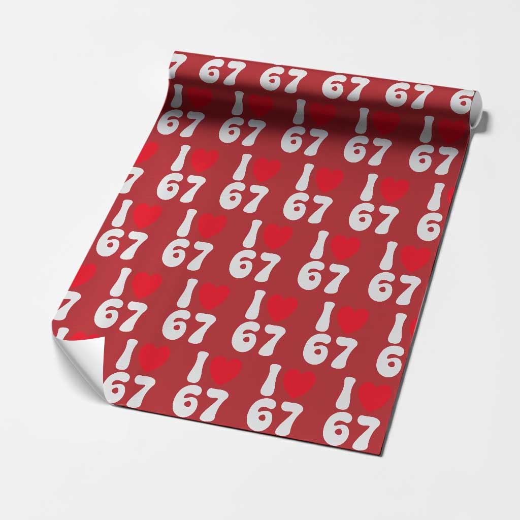 I Love 67 Wrapping Paper Roll 67th Birthday Six Seven Funny Gen Alpha Slang Saying - Wonder Print Shop