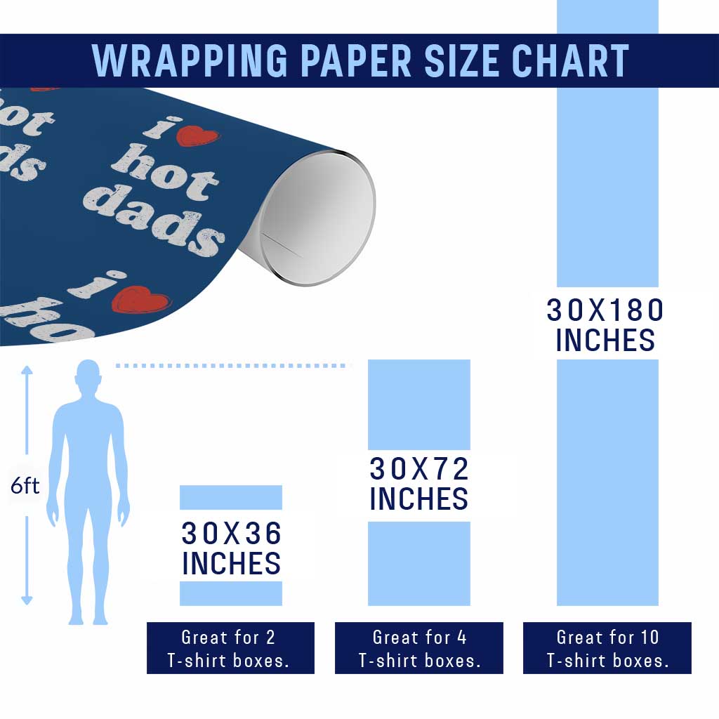 I Love Hot Dads Wrapping Paper Roll Funny Fathers Day