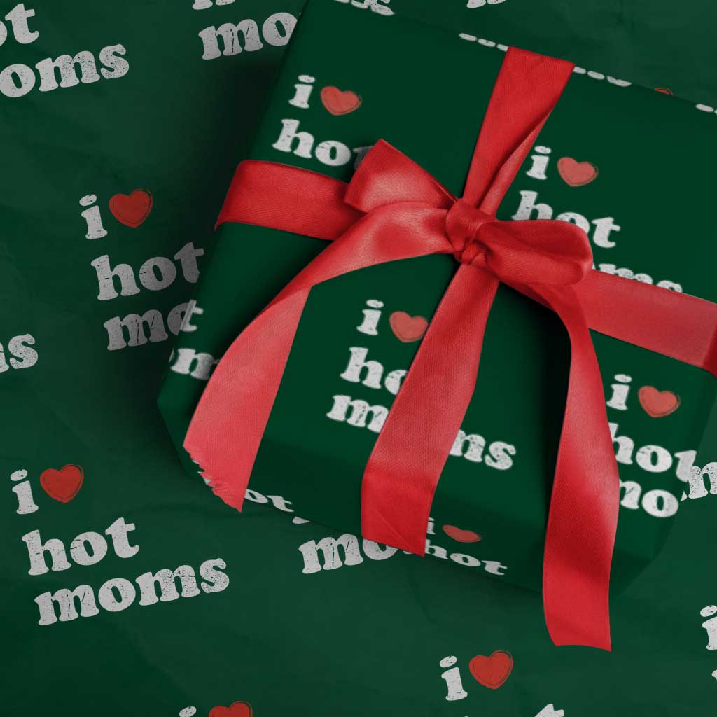 I Love Hot Moms Wrapping Paper Roll Funny Mothers Day