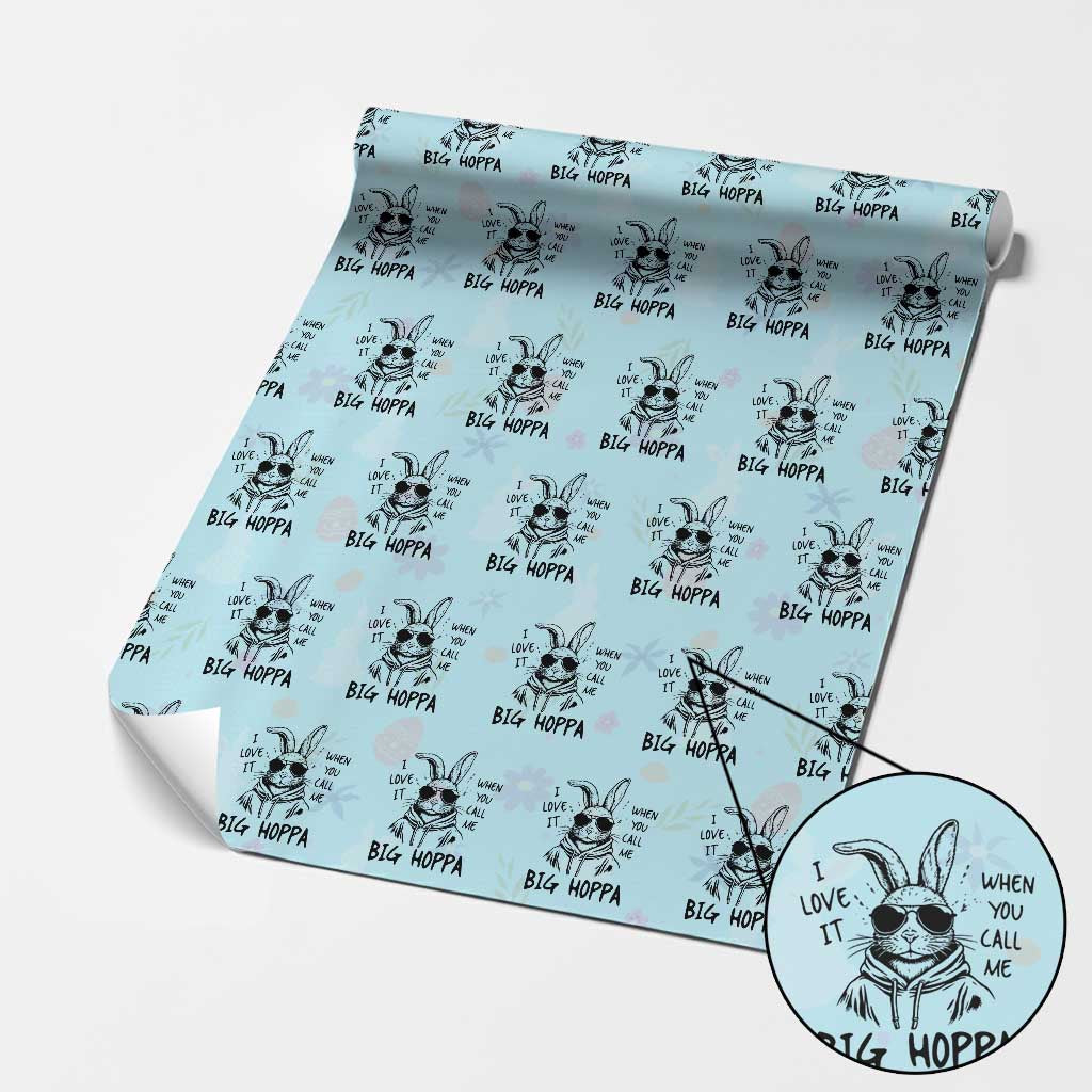 I Love It When You Call Me Big Hoppa Wrapping Paper Roll Funny Easter Bunny Kids