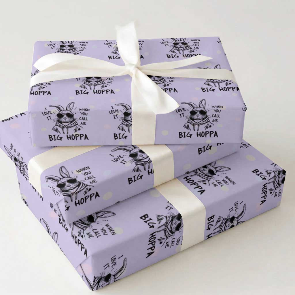 I Love It When You Call Me Big Hoppa Wrapping Paper Roll Funny Easter Bunny Kids