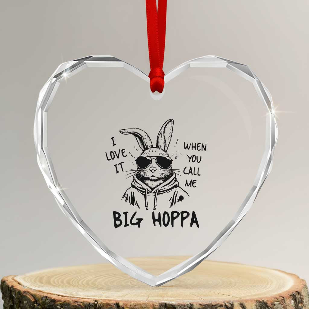 I Love It When You Call Me Big Hoppa Heart Crystal Glass Ornament Funny Easter Bunny Kids