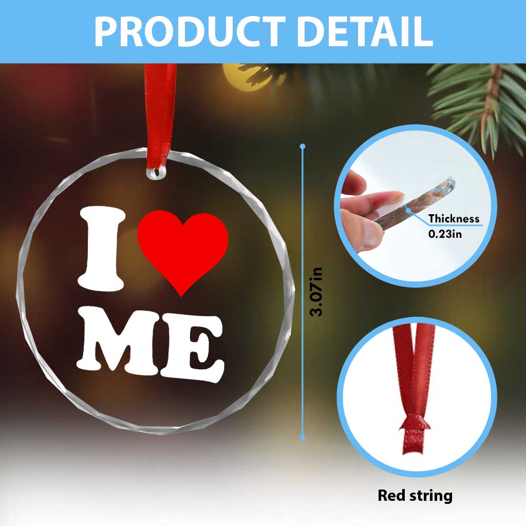 I Love Me Crystal Glass Ornament Funny Self Love Heart Positive Vibes - Wonder Print Shop