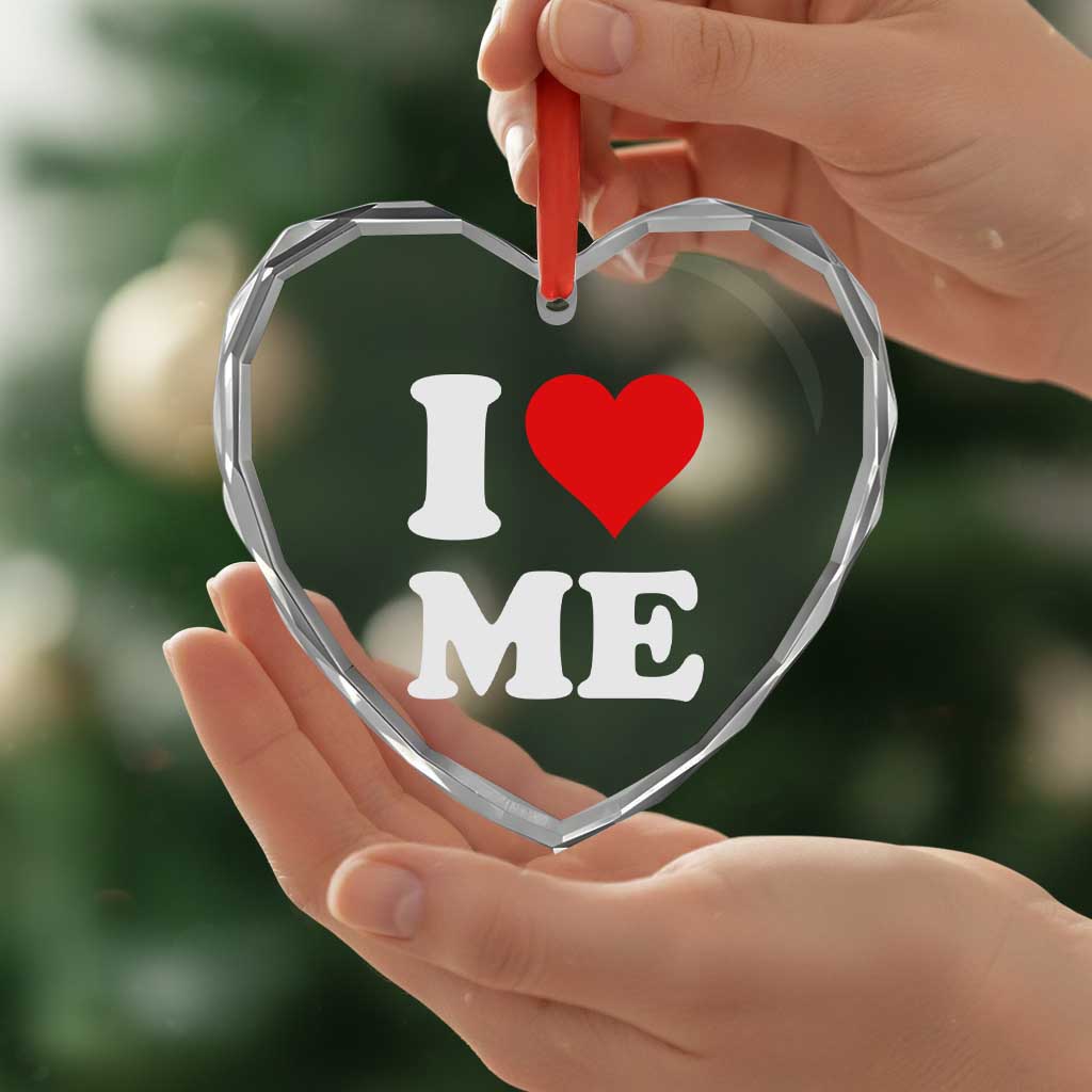 I Love Me Heart Crystal Glass Ornament Funny Self Love Heart Positive Vibes - Wonder Print Shop