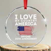 I Love My Country Invoke 25th Amendment Crystal Glass Ornament Distressed Flag Patriotic Political Satire