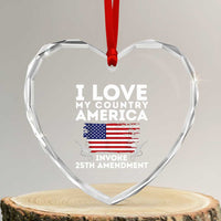I Love My Country Invoke 25th Amendment Heart Crystal Glass Ornament Distressed Flag Patriotic Political Satire