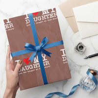 I Love My Daughter Wrapping Paper Roll Funny Mom Dad Gift From Daughter Classic Logo - Wonder Print Shop