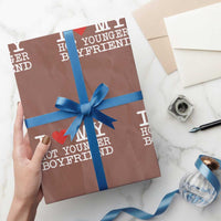 I Love My Hot Younger Boyfriend Wrapping Paper Roll - Wonder Print Shop