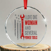 I Love One Woman And Several Power Tools Crystal Glass Ornament Funny Mechanic Handyman Carpenter