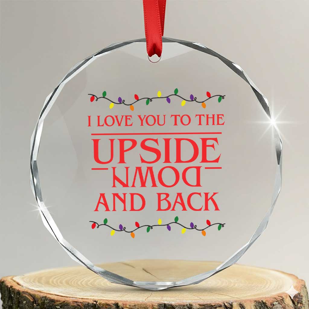 I Love You To The Upside Down Stranger Christmas Crystal Glass Ornament And Back Ugly Xmas Lights - Wonder Print Shop