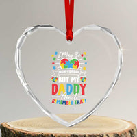 I May Be Non Verbal But My Daddy Ain't Remember That Heart Crystal Glass Ornament Autism Awareness Dad