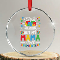 I May Be Non Verbal But My Mama Ain't Remember That Crystal Glass Ornament Autism Awareness Mom