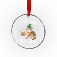 I Need A Beer Right Meow Funny Cat Drinking Joke Crystal Glass Ornament St Patricks Day Humor
