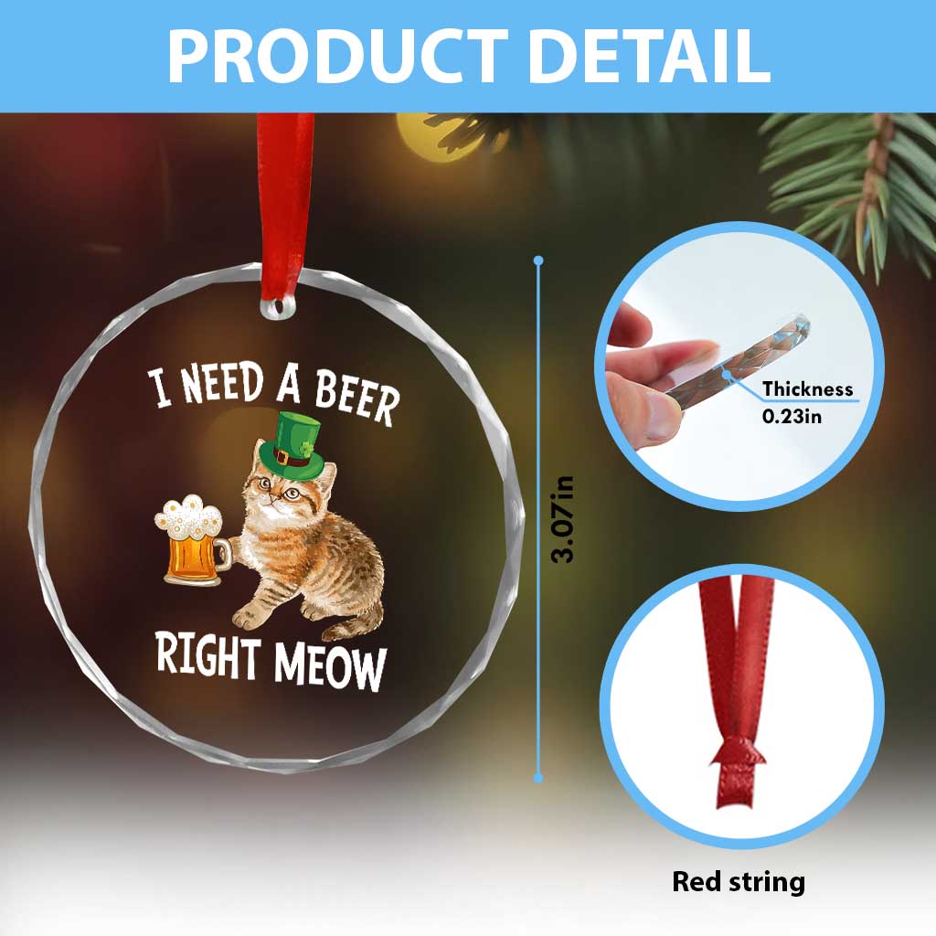 I Need A Beer Right Meow Funny Cat Drinking Joke Crystal Glass Ornament St Patricks Day Humor