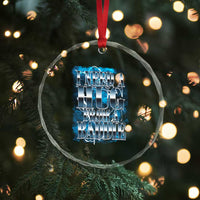 I Need A Hug from A Baddie Crystal Glass Ornament Funny Flirty Meme