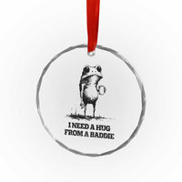 I Need A Hug from A Baddie Crystal Glass Ornament Funny Frog Saying Quote