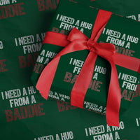 I Need A Hug From A Baddie Wrapping Paper Roll Funny Gag Gift