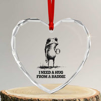 I Need A Hug from A Baddie Heart Crystal Glass Ornament Funny Frog Saying Quote